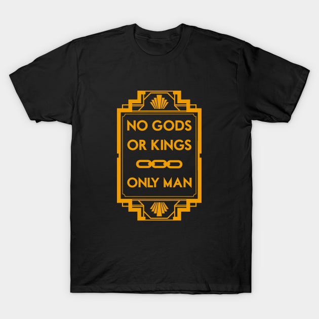 No Gods or Kings T-Shirt by Woah_Jonny